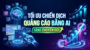 Tối Ưu Chiến Dịch Quảng Cáo Bằng AI Giúp Tăng 200% Tỷ Lệ Đổi Đơn: Quy Trình Thực Chiến 2027 Tối ưu chiến dịch quảng cáo bằng AI giúp tăng 200% tỷ lệ đổi đơn hàng